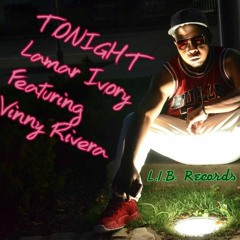Lamar Ivory Ft. Vinny Rivera Tonight