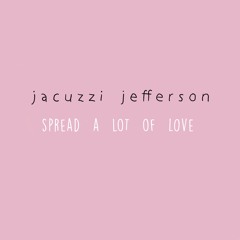 Spread A Lot Of Love