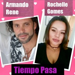 Tiempo Pasa (Time Passes)- Armando Rene and Rochelle Gomes