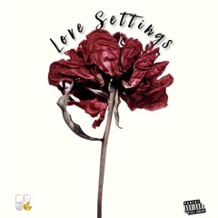 #LOVESETTINGS (Prod. By @LANDOBEATS)