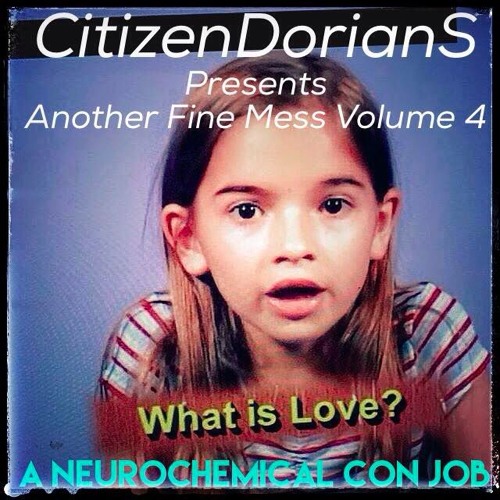 Stream Episode A Neurochemical Con Job (Another Fine Mess: Volume Four) By Citizen Dorian S. Podcast | Listen Online For Free On Soundcloud