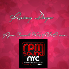 Rainy Days  R&B mix