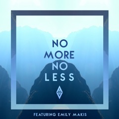 No More No Less ft. Emily Makis