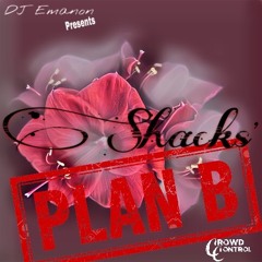 Shack's Plan B