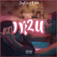 JayO Feat. Odeal(TMG) - In 2 You (Prod RzBeats)