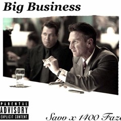 Big Business - Savv X 1400 Fazo