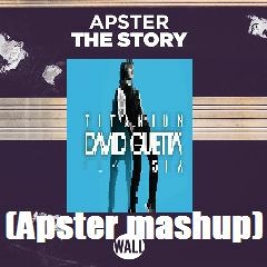 Apster Vs David Guetta Ft Sia - The Story Vs Titanium (Apster & Kronnoz Mashup)