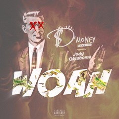 Woah ft @JodyOklahoma prod FreeBand Hunter