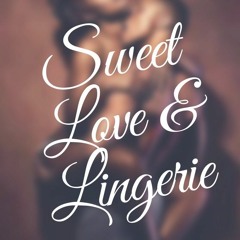 #PrettyTunes: Sweet Love & Lingerie