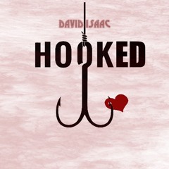 5. Hooked (Prod. David Isaac)