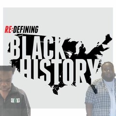 Redefining Black Histoy