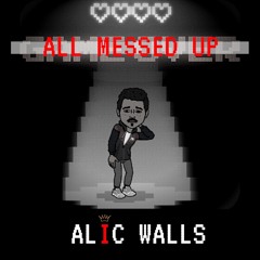 All Messed Up (prod. JuiceBanger$)