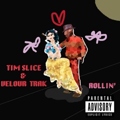 Rollin (Tim Slice & Velour) [Prod. Ethereal]