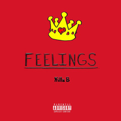 Feelings (Prod. By Killa B)