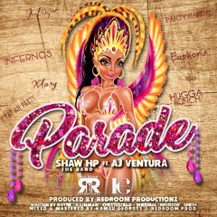 Parade - Shaw HP the Band Ft. Aj Ventura