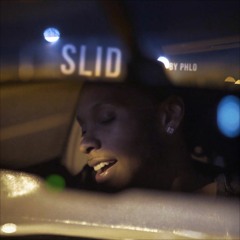 Slid by Phlo