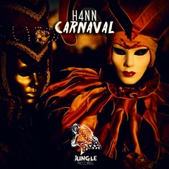 H4NN - Carnaval (Original Mix) [JUNGLE PREMIUM Exclusive]