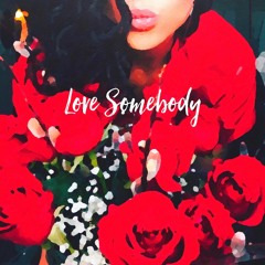 Love Somebody