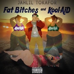 Fat Bitches & Kool-Aid (Prod. By C. Miller)