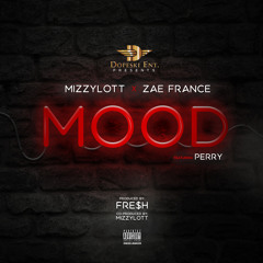 Mood - MizzyLott x Zae France x Perry - Dopeski Ent