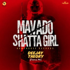 Mavado - Shatta Girl (Deejay Theory Tropical Mix)