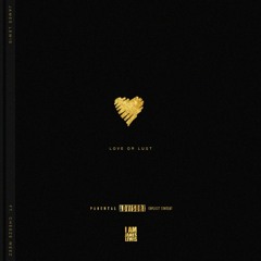 James Lewis ft. Cheeze Weez ~ Love or Lust (prod. Deafh Beats)