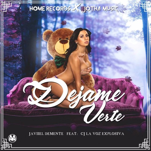 Javiiel Demente ft CJ La Voz Explosiva - Dejame Verte