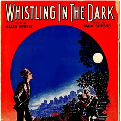 1931 Whistling In The Dark - Walter Scanlan & Billy Murray