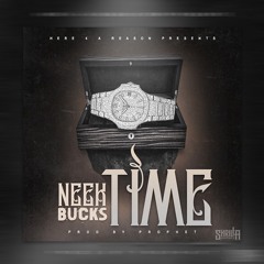 Neek Bucks - Time (Prod.Prophet)