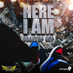 Here I AM [Prod. by @PrecisionProduction]