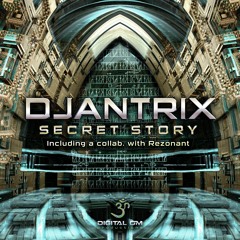 Djantrix - Secret Story | OUT NOW on Digital Om!