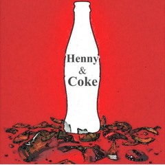 Henny & Coke Ep 6 - Its My Birthday