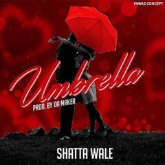 Shatta Wale - Umbrella