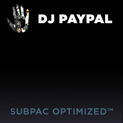 DJ Paypal - Ham *EXCLUSIVE*(SUBPAC Optimized)