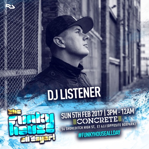 DJ Listener & NSE @ The #FunkyHouseAllDayer 05.02.17