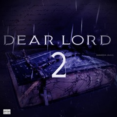 Shakeem Jamal - Dear Lord 2(Prod By BruhNLaws)