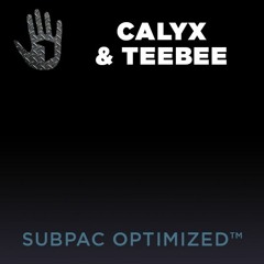 Calyx &  TeeBee - Cloud 9 (SUBPAC Optimized)