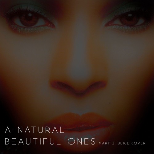Beautiful Ones (Mary J Blige Cover)