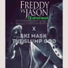XXX x SKI MASK ~ freddy vs jason {DJ SKREET MUZIK}