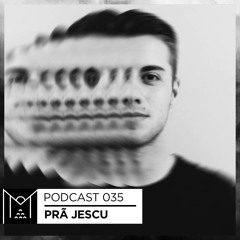 Mantra Collective Podcast  035 Prã Jescu