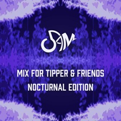 5AM's Humble Submission for Tipper and Friends Nocturnal Edition
