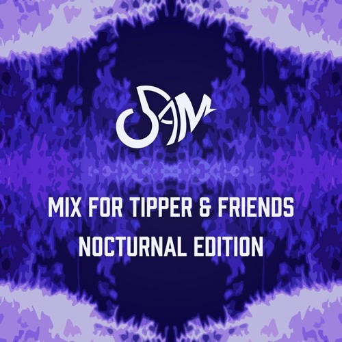 5AM's Humble Submission for Tipper and Friends Nocturnal Edition