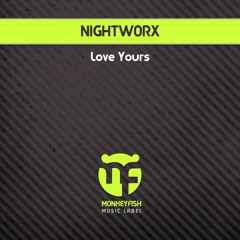 Nightworx - Love Yours (Original) [PREVIEW]