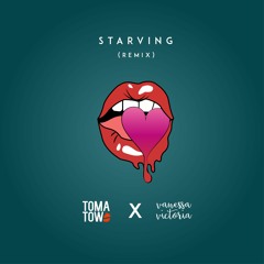 Tomatow x Vanessa Victoria - Starving (Remix)