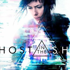 Ghost In The Shell 2017 OST Trailer