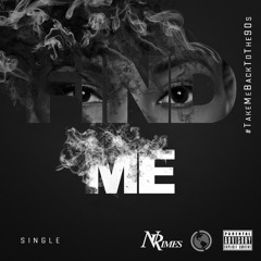 N-Rimes - "Find Me" [Prod. Chris OG] #TakeMeBackToThe90s
