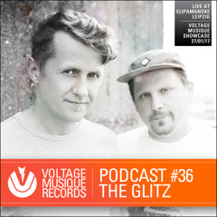 Voltage Musique Podcast 36 - The Glitz - Live @ VMR Showcase - Elipamanoke Leipzig