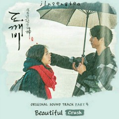 CRUSH | Beautiful 도깨비/Goblin OST (cover)