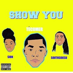 Show You ft. Southsidesu & Sion