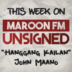 Unsigned: Hanggang Kailan by John Maaño